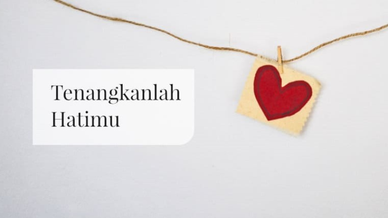 Rahasia Agar Hati Tenang