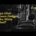 Apa Allah bosan dengar aku minta maaf