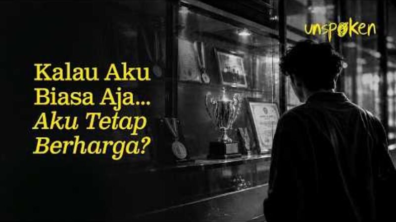 kalau aku biasa saja - aku tetap berharga